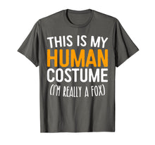 Load image into Gallery viewer, This Is My Human Costume I'm Really A Fox T-Shirt