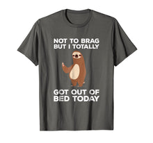 Load image into Gallery viewer, Funny Sloth T-shirt - Totally Got Out Of Bed Today