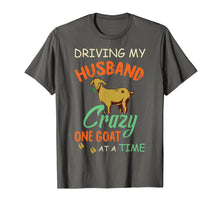 Load image into Gallery viewer, Funny Driving My Husband Crazy Goat Lovers T-Shirt
