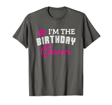 Load image into Gallery viewer, I'm The Birthday Queen! Couples Matching Birthday T-Shirt