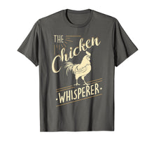 Load image into Gallery viewer, The Chicken Whisperer Funny Chicken Lover Farming T-Shirt