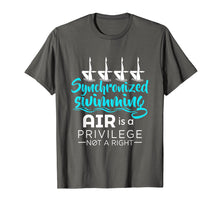 Load image into Gallery viewer, Air Is A Privilege Not A Right - Synchronized Swimming Shirt