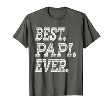 Load image into Gallery viewer, Best Papi Ever T-Shirt Fathers Day Gifts Dad Grandpa Men