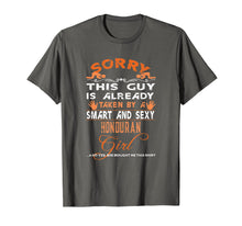 Load image into Gallery viewer, Mens Sorry Guy Already Taken Smart Sexy Honduran Girl T-Shirt