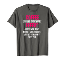 Load image into Gallery viewer, Morning Coffee Humor Coffee Spelled Backwards EEFFOC Shirt