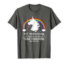 Load image into Gallery viewer, 911 Dispatchers Fabulous Magical Like Unicorns Funny TShirt