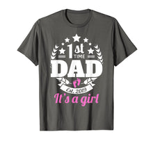 Load image into Gallery viewer, 1st Time Dad 2019 It's A Girl Shirt First Time New Dad Gifts