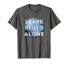 Load image into Gallery viewer, Leave Pluto Alone T-Shirt Funny Astrology Gift