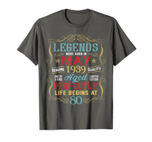 Load image into Gallery viewer, Legends Were Born In MAY 1939 80th Birthday Gifts T Shirt