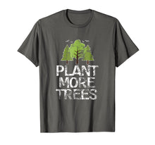 Load image into Gallery viewer, Plant Trees T-Shirt Tree Hugger Earth Day Arbor Day Shirt