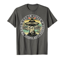 Load image into Gallery viewer, Get In Loser We'Re Doing Butt Stuff Aliens Ufo T-Shirt