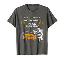 Load image into Gallery viewer, Funny Fishing T Shirt - Retirement Plan is Fishing