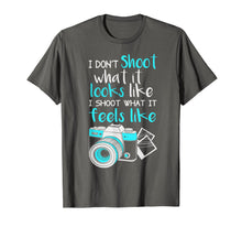 Load image into Gallery viewer, photography i don't shoot what it looks like camera t-shirt