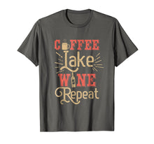 Load image into Gallery viewer, Coffee Lake Wine Repeat Funny Lake T-Shirt For Lake Lovers