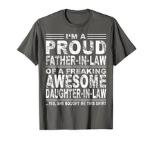 Load image into Gallery viewer, I'm A Proud Father In Law Of A Freaking Awesome Daughter