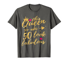 Load image into Gallery viewer, This Queen Makes 50 Look Fabulous 50th Birthday Shirt Women