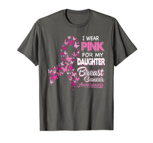 Load image into Gallery viewer, I Wear Pink For My Daughter Breast Cancer Awareness