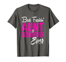 Load image into Gallery viewer, Best Freakin Aunt And Godmother Ever Tshirt Gifts Funny