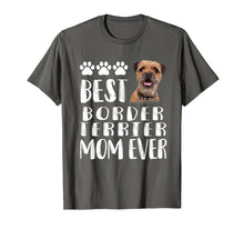 Load image into Gallery viewer, Best Border Terrier Mom T Shirt Dog Lover Gift Tee