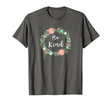 Load image into Gallery viewer, Be Kind tshirt text in Floral Circle flowery ring of flowers