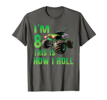 Load image into Gallery viewer, Im 8 This Is How I Roll 8 Years Old 8Th Birthday Shirt