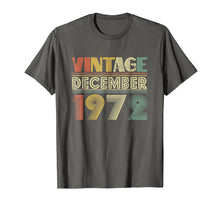 Load image into Gallery viewer, 46th Birthday Gift Vintage December 1972 Year Old TShirt
