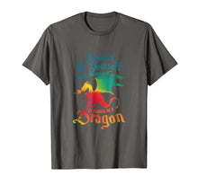Load image into Gallery viewer, Always Be Yourself Unless You Can Be A Dragon Gift T-Shirt