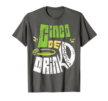 Load image into Gallery viewer, Cinco de Mayo Shirt Cinco De Drinko Funny Mexico Trip Party