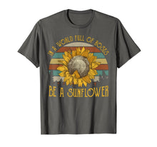 Load image into Gallery viewer, In A World Full Of Roses Be A Sunflower Vintage T-shirt