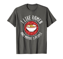 Load image into Gallery viewer, I Like Ramen Shirt Japanese Noodles Anime Lover Gift