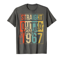 Load image into Gallery viewer, 52nd Birthday Gift Straight Outta August 1967 Vintage TShirt