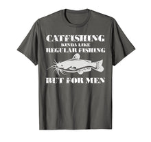 Load image into Gallery viewer, Catfishing is For Men- Funny Fishing T-Shirt