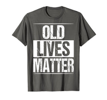 Load image into Gallery viewer, Old Lives Matter Shirt 50th 60th Birthday Gift For Men Women