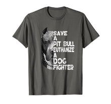Load image into Gallery viewer, Save A Pitbull Euthanize A Dog Fighter T-shirt
