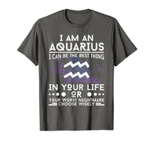 Load image into Gallery viewer, I'm-An-Aquarius-Galaxy Best-Worst-Nightmare Birthday Tee
