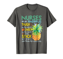 Load image into Gallery viewer, Nurses Are Like Pineapples Funny Nursing Shirt