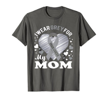 Load image into Gallery viewer, I Wear Grey For My Mom Brain Cancer Awareness T Shirt