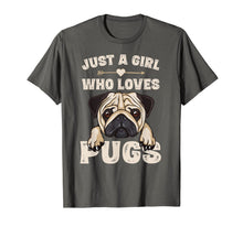 Load image into Gallery viewer, Funny Pug Dog Gifts for Girls Just A Girl Who Loves Pugs T-Shirt-166170