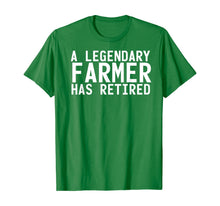 Load image into Gallery viewer, A LEGENDARY FARMER HAS RETIRED Funny Retirement Farming Gift T-Shirt