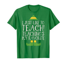 Load image into Gallery viewer, Teacher Elf Christmas Tee I Just Like to Teach T-Shirt