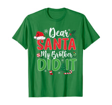 Load image into Gallery viewer, Dear Santa My Brother Did It T Shirt Christmas Naughty Kids T-Shirt