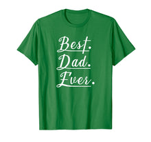 Load image into Gallery viewer, Mens Cute BEST DAD EVER T-Shirt. Fathers Day Gift
