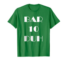 Load image into Gallery viewer, Bar 10 Duh T-Shirt - Funny Bartender