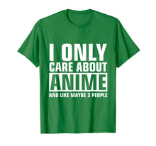 Load image into Gallery viewer, I Only Care About Anime T Shirt