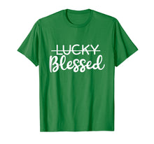 Load image into Gallery viewer, I'm NOT Lucky I'm BLESSED Inspirational T-shirt