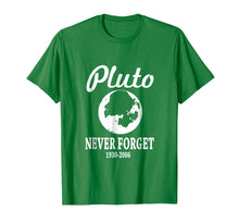 Load image into Gallery viewer, Pluto Never Forget T-Shirt Funny Tee