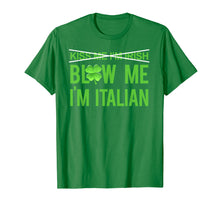 Load image into Gallery viewer, Kiss Me I'm Irish | Blow Me I'm Italian Tee shirt