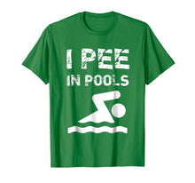 Load image into Gallery viewer, I Pee In Pools Funny Swim Swimming Swimmer Summer T-Shirt