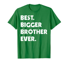 Load image into Gallery viewer, Best Bigger Brother Ever t-shirt. Gift for bigger brother