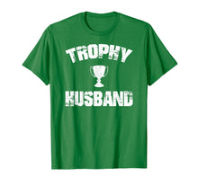 Load image into Gallery viewer, Trophy Husband T-Shirt Funny Husband T-Shirt